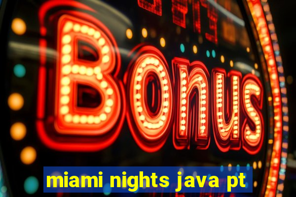 miami nights java pt-br 320x240